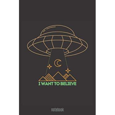 Imagem de Notebook - I want to believe: lined paper 6 x 9 inch size journal (eu A5 approx) - 110 pages - Great for taking notes, journaling, planning, or ... Minimalist UFO Ancient Alien Theory Pyramids