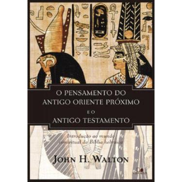 Imagem de Pensamento Do Antigo Oriente Próximo E O Antigo Testamento, O