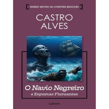 Imagem de Navio Negreiro E Espumas Flutuantes, O