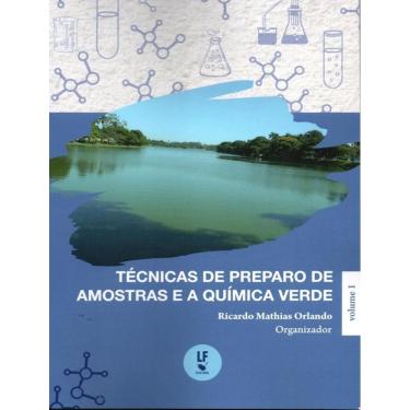 Imagem de Tecnicas De Preparo De Amostras E A Quimica Verde - Vol. 1