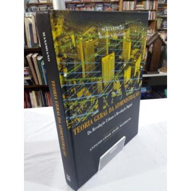 Imagem de Teoria Geral Da Administração. Da Revolução Urbana À Revolução Digital