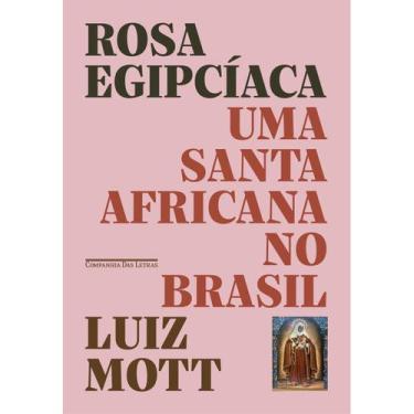 Imagem de Livro - Rosa Egipcíaca - Companhia das Letras