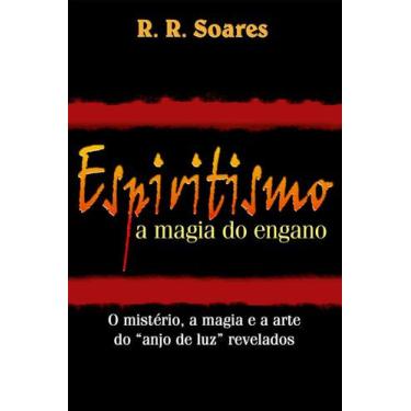 Imagem de Espiritismo A Magia Do Engano, R R Soares - Graça