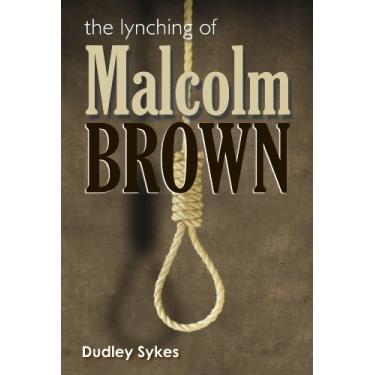 Imagem de The Lynching of Malcolm Brown (English Edition)