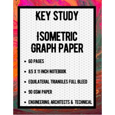 Imagem de KEY Study Isometric Graph Paper, 8.5 x 11 Inch - 60 Page Notebook: Full Bleed Pages of Equilateral Triangles, Suitable for Engineers, Architects & ... great for 3D Projects and Design Work.