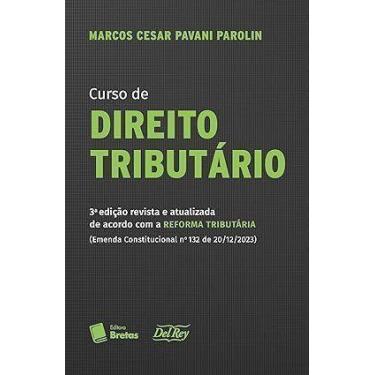 Imagem de Curso de Direito Tributário - (03Ed/24) - DEL REY LIVRARIA E EDITORA, 