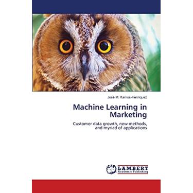 Imagem de Machine Learning in Marketing: Customer data growth, new methods, and myriad of applications