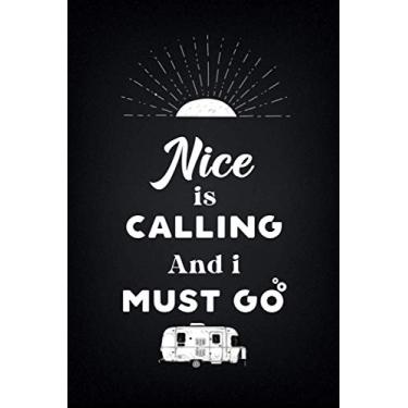 Imagem de NiceIs Calling And I Must Go (6''x9''):Lined Writing Notebook Journal, 120 Pages,for Sightseers Or Travelers Who Love Kassel, Best Gift for friends, ... Sister,BrotherTeacher, mom, wife, aunt.