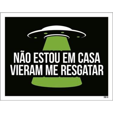 Imagem de Kit 10 Placas Não Estou Em Casa Vieram Resgatar 36X46