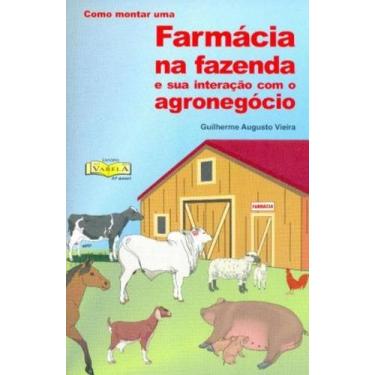 Imagem de Como Montar Uma Farmácia na Fazenda e Sua Interação Com O Agronegócio 