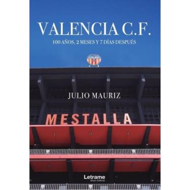Imagem de Valencia C.F. 100 años, 2 meses y 7 días después - Espanhol