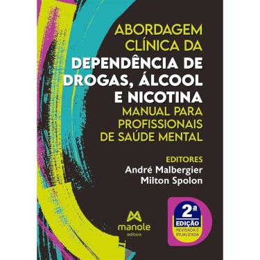 Imagem de Abordagem Clínica da Dependência de D, Á e Nicoti: Manual Para Profissionais de Saúde Mental