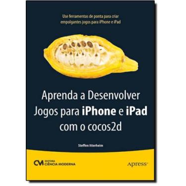 Imagem de Aprenda a Desenvolver Jogos para iPhone e iPad com o cocos2d - CIENCIA
