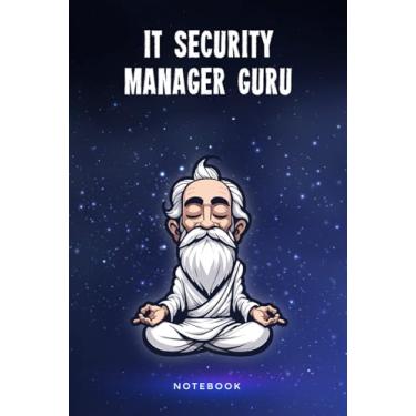 Imagem de IT Security Manager Guru Notebook: Customized 100 Page Lined Journal Gift For A Busy IT Security Manager