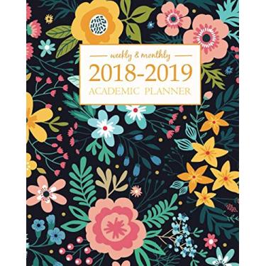 Imagem de 2018-2019 Academic Planner Weekly And Monthly: Calendar Schedule Organizer and Journal Notebook With Inspirational Quotes and Beautiful Flowers. (August 2018 - July 2019)