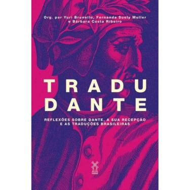 Imagem de TraduDante - Reflexões Sobre Dante, A Sua Recepção e as Traduções Brasileiras