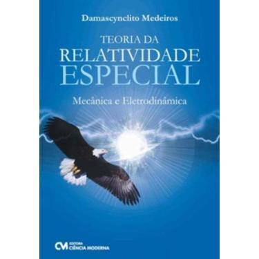 Imagem de Teoria Da Relatividade Especial - Mecanica E Eletr