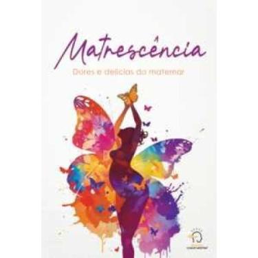 Imagem de Matrescência: dores e delícias do maternar - CHAVE MESTRA, 3
