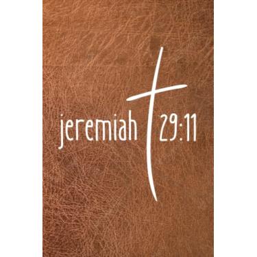 Imagem de Personal Journal Notebook: Jeremiah 29:11 – Soft Paperback Cover - Brown Leather - 6 x 9-100 Lined Pages: Perfect for note taking, diaries, sermon notes, or Bible Studies! Great for men or women!