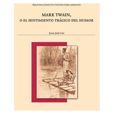 Imagem de Mark Twain, o el sentimiento trágico del humor - Espanhol