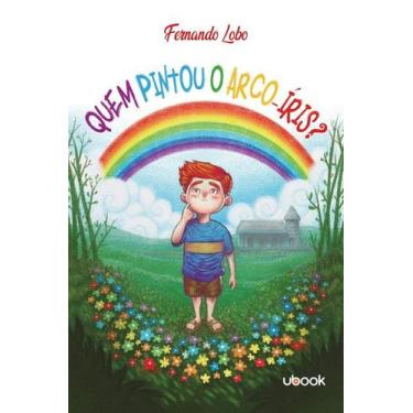 Imagem de Quem pintou o arco-íris - UBOOK