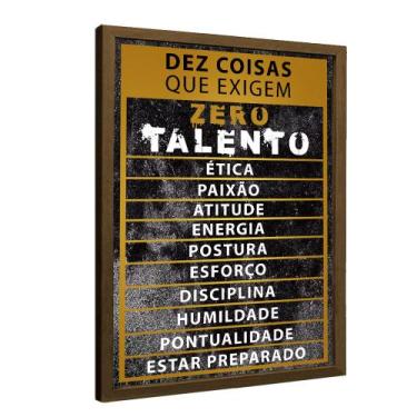 Imagem de Quadro Motivacional Zero Talento - TACOLADO PAPEL DE PAREDE, 20 x 30cm