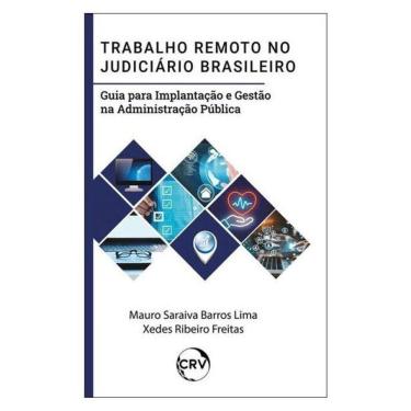 Imagem de Trabalho Remoto No Judiciário Brasileiro: Guia Para Implantação E Gestão Na Administração Pública
