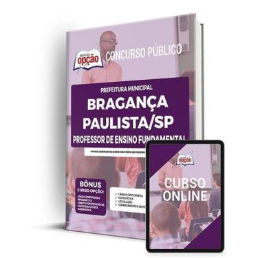Imagem de Apostila Prefeitura de Bragança Paulista - SP - Professor de Ensino Fu
