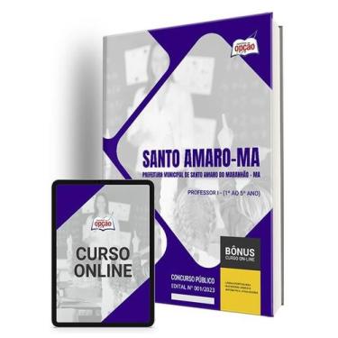 Imagem de Apostila Prefeitura de Santo Amaro - MA 2024 - Professor I - (1º ao 5º