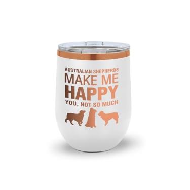 Imagem de SpreadPassion Copo de vinho Australian Shepherds Make Me Happy – Copo de aço inoxidável isolado com tampa – Presente para amantes de cães australianos, donos ou mães e pais de cães (branco)