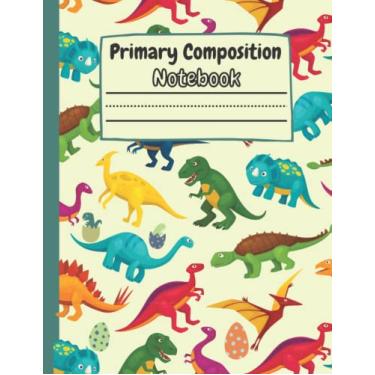 Imagem de Primary Composition Notebook Dinosaur: Dotted Midline and Picture Space, Grades K-2 School Exercise Book Draw a Picture and Write a Story / 120 pages (8.5 x 11 in)