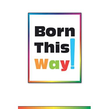 Imagem de Born This Way!: Notebook with Pride Rainbow on Cover. Be yourself, gifts for yourself or gifts for LGBT friends. (Composition Dot Lined Notebook Journal - 120 Pages (6 x 9 inches))