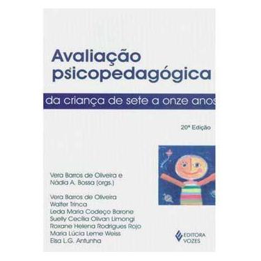 Imagem de Livro - Avaliação Psicopedagógica da Criança de 7 a 11 Anos - Vera Barros de Oliveira e Nádia A. Bossa