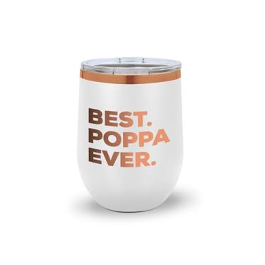 Imagem de SpreadPassion Best Poppa Ever – Copo de vinho – Copo isolado de aço inoxidável de 350 ml – Presente engraçado para Poppa dos netos (Branco)