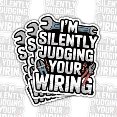 Imagem de 3 adesivos engraçados de eletricista, decalques de vinil "I'm Silently Judging Your Wiring" para caixas de ferramentas, capacetes, laptops, garrafas de água, presentes para técnicos, engenheiros e