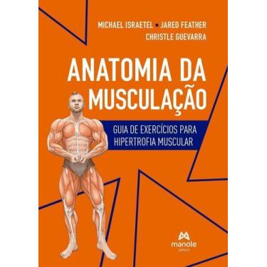 Imagem de Anatomia Da Musculação - Guia De Exercícios Para Hipertrofia Muscular 