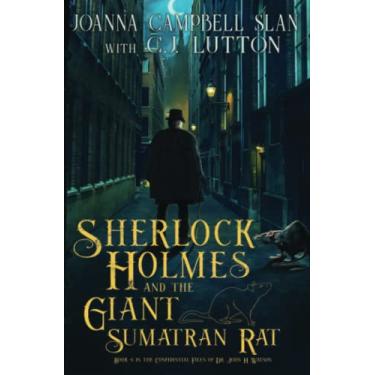 Imagem de Sherlock Holmes and the Giant Sumatran Rat: A Sherlock Holmes Fantasy Thriller: 1