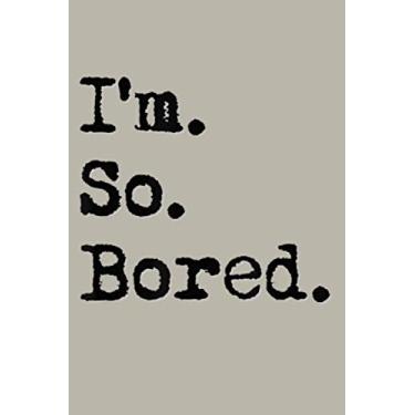 Imagem de I M So Bored: Agenda de caderno - 15 x 23 cm, caderno de lista de tarefas, organizador diário, 114 páginas