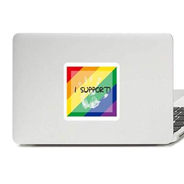 Imagem de LGBT Bandeira de arco-íris I Support Decalque Vinil Paster Laptop Adesivo Decoração PC