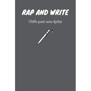 Imagem de RAP AND WRITE #2: write your own lyrics: Lined Notebook.Rap and write, nice Notebook journal gift for you, write your own rap lyrics,Rap Notebook ... Notebook, size 6x9, 110 pages Paperback.