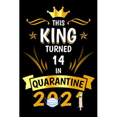 Imagem de This King Turned 14 in Quarantine 2021: Funny Birthday Quarantine Gift for Teen Boys Turning 14, Card Alternative (Gifts for Him and for Her)