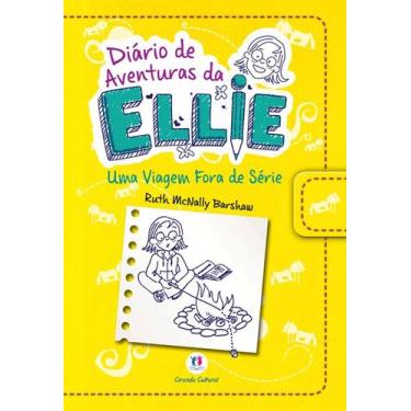 Imagem de Livro - Diário De Aventuras Da Ellie - Uma Viagem Fora De Série - Livr