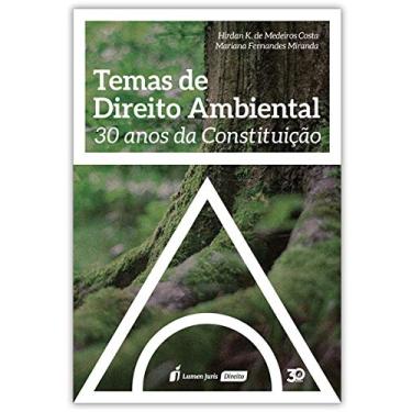 Imagem de Temas de Direito Ambiental. 30 Anos da Constituição. 2018