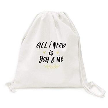 Imagem de Mochila de lona com cordão All I Need Is You And Me com citação