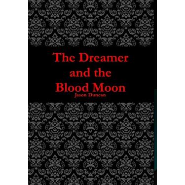 Imagem de The Dreamer and the Blood Moon