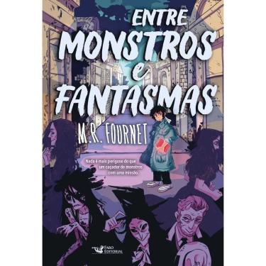 Imagem de Entre Monstros e Fantasmas
