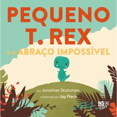 Imagem de Pequeno T. Rex – E O Abraço Impossível