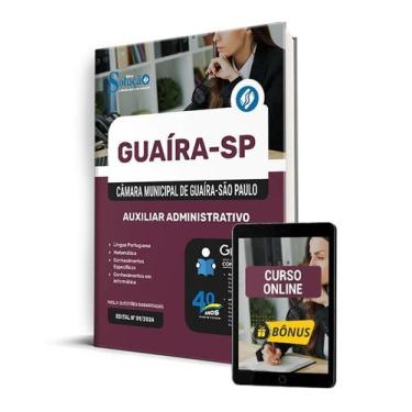 Imagem de Apostila Câmara de Guaíra - SP 2024 - Auxiliar Administrativo - Editor