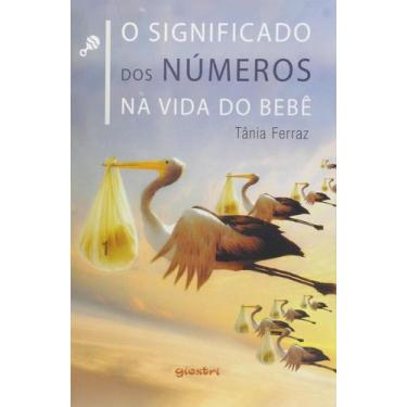 Imagem de Significado dos Números na Vida do Bebê, O - GIOSTRI, 3