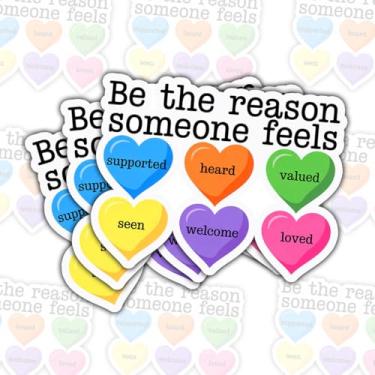 Imagem de 3 adesivos Be The Reason Someone Feels Supported Heard Valued Seen Welcome Loved - Decalques motivacionais inspiradores - Presentes para pessoas empáticas para laptop, garrafa de água, copo - 7,6 cm x